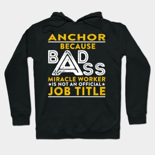 Anchor Badass Miracle Worker Hoodie